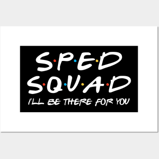 Sped Squad - I'll Be There For You Posters and Art